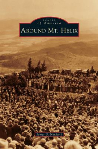 Könyv Around Mt. Helix James D. Newland