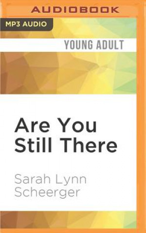 Digital Are You Still There Sarah Lynn Scheerger