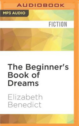 Digital The Beginner's Book of Dreams Elizabeth Benedict