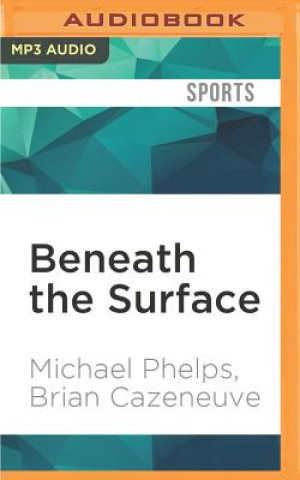 Digital Beneath the Surface: My Story Michael Phelps