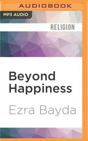 Digital Beyond Happiness: The Zen Way to True Contentment Ezra Bayda