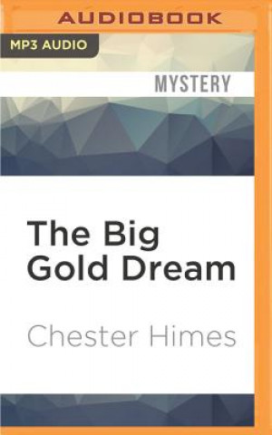 Digital The Big Gold Dream Chester Himes