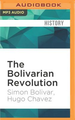 Digital The Bolivarian Revolution: Hugo Chavez Presents Simon Bolivar Simon Bolivar