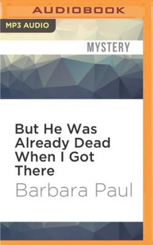 Digital But He Was Already Dead When I Got There Barbara Paul