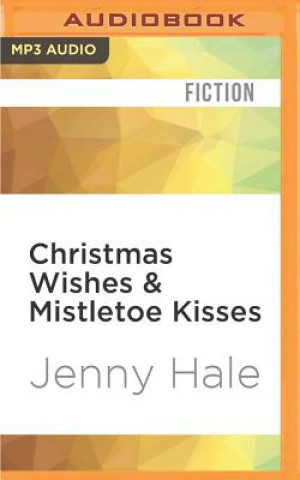Digital Christmas Wishes & Mistletoe Kisses: A Feel Good Christmas Romance Novel Jenny Hale