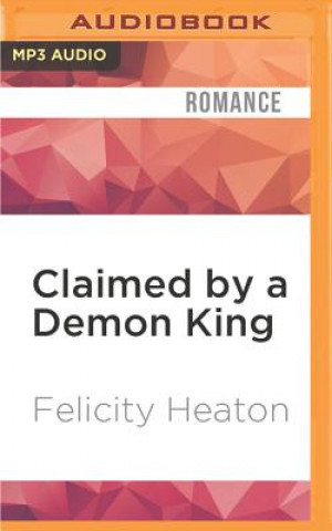 Digital Claimed by a Demon King Felicity Heaton
