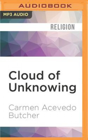 Digital Cloud of Unknowing: With the Book of Privy Counsel Carmen Acevedo Butcher
