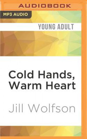 Digital Cold Hands, Warm Heart Jill Wolfson