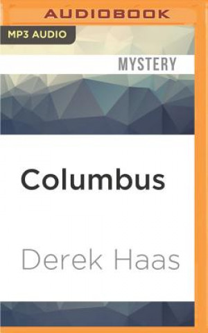 Digital Columbus: A Silver Bear Thriller Derek Haas