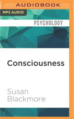 Audio Consciousness: A Very Short Introduction Susan Blackmore