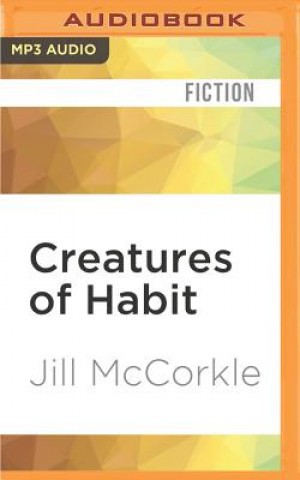 Digital Creatures of Habit: Stories Jill McCorkle