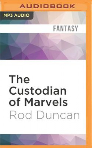 Digital The Custodian of Marvels Rod Duncan