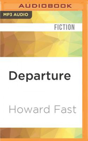 Digital Departure: And Other Stories Howard Fast