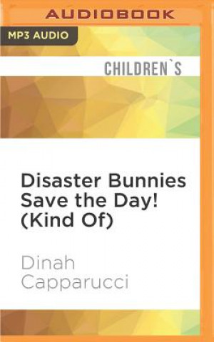 Digital Disaster Bunnies Save the Day! (Kind Of) Dinah Capparucci