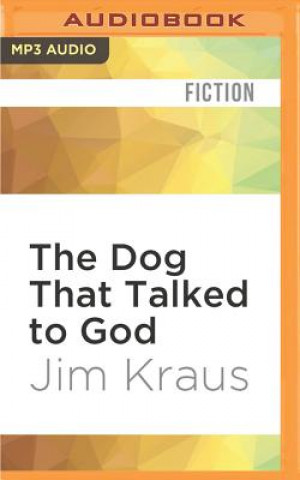 Digital The Dog That Talked to God Jim Kraus