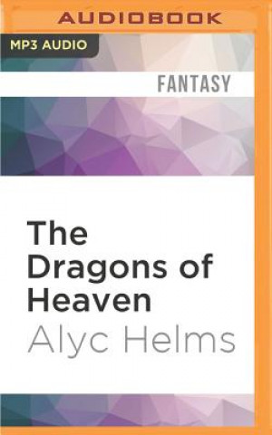 Digital The Dragons of Heaven Alyc Helms