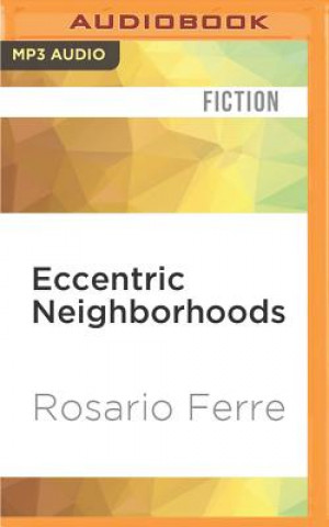 Digital Eccentric Neighborhoods Rosario Ferre