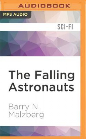 Digital The Falling Astronauts Barry N. Malzberg
