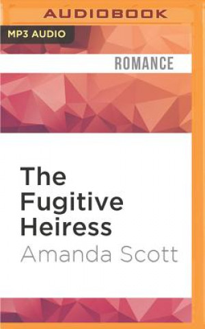 Digital The Fugitive Heiress Amanda Scott