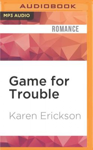 Digital Game for Trouble Karen Erickson