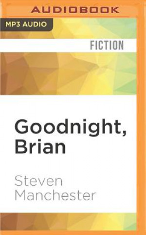 Digital Goodnight, Brian Steven Manchester