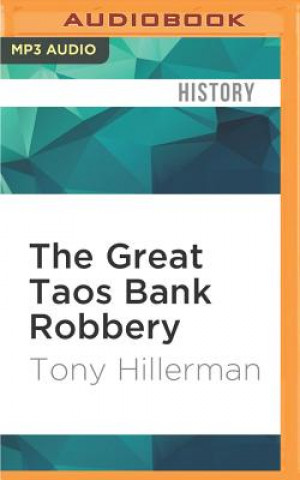 Numérique The Great Taos Bank Robbery: And Other True Stories of the Southwest Tony Hillerman