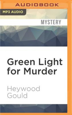 Digital Green Light for Murder Heywood Gould