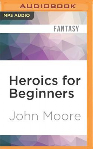 Digitale Heroics for Beginners John Moore