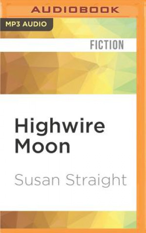 Digital Highwire Moon Susan Straight