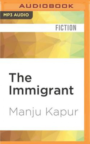 Digital The Immigrant Manju Kapur