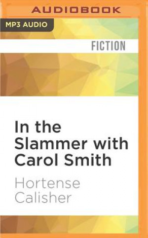 Digital In the Slammer with Carol Smith Hortense Calisher