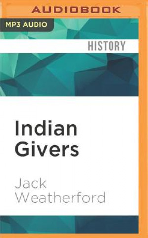 Digital Indian Givers Jack Weatherford
