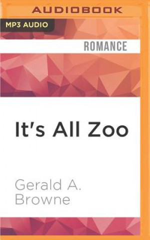 Digital It's All Zoo: A Paris Love Story Gerald A. Browne