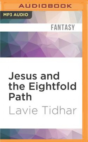 Numérique Jesus and the Eightfold Path Lavie Tidhar