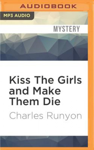 Digital Kiss the Girls and Make Them Die Charles Runyon