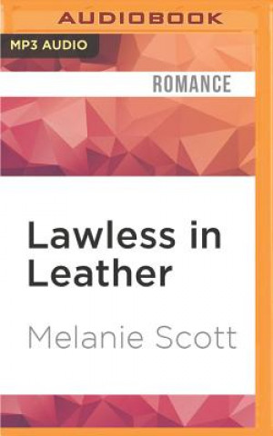 Digital Lawless in Leather Melanie Scott