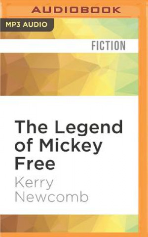 Digital The Legend of Mickey Free Kerry Newcomb