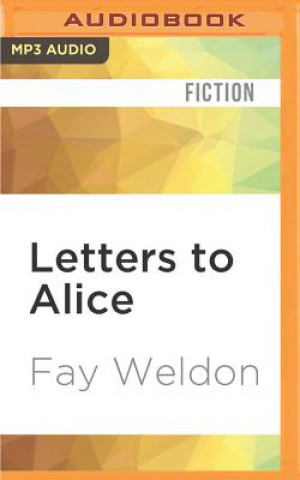 Digital Letters to Alice: On First Reading Jane Austen Fay Weldon