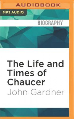 Digital The Life and Times of Chaucer John Gardner