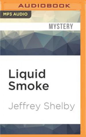 Digital Liquid Smoke Jeffrey Shelby