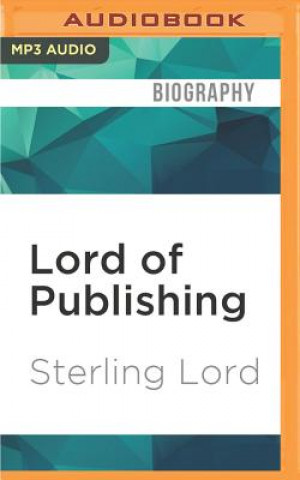 Digital Lord of Publishing: A Memoir Sterling Lord