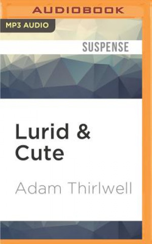 Digital Lurid & Cute Adam Thirlwell