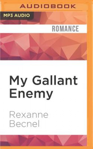 Digital My Gallant Enemy Rexanne Becnel