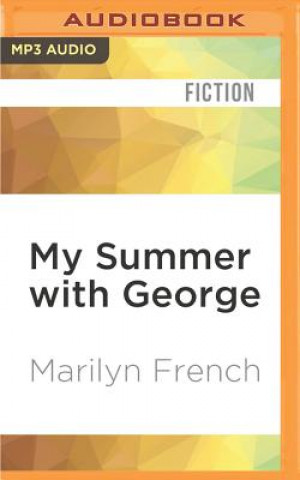Digital My Summer with George: A Novel of Love at a Certain Age Marilyn French