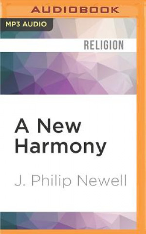 Digital A New Harmony: The Spirit, the Earth, and the Human Soul J. Philip Newell