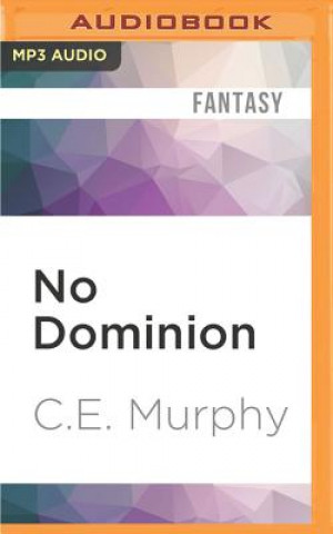 Digital No Dominion: The Walker Papers: A Garrison Report C. E. Murphy