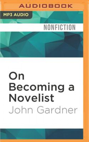 Digital On Becoming a Novelist John Gardner