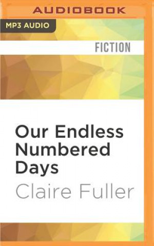 Digital Our Endless Numbered Days Claire Fuller