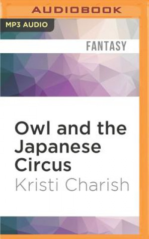 Audio Owl and the Japanese Circus Kristi Charish