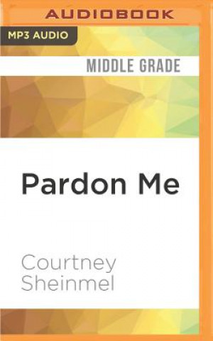 Digital Pardon Me Courtney Sheinmel